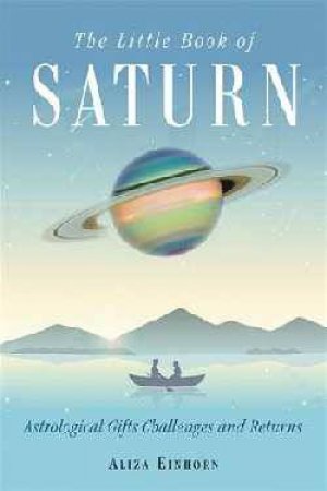 The Little Book Of Saturn by Aliza Einhorn