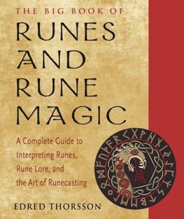 The Big Book of Runes and Rune Magic by Edred Thorsson