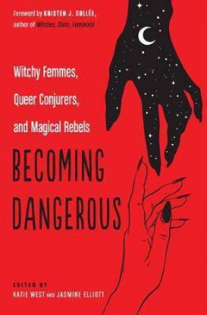 Becoming Dangerous by Katie And Elliott, Jasmine West