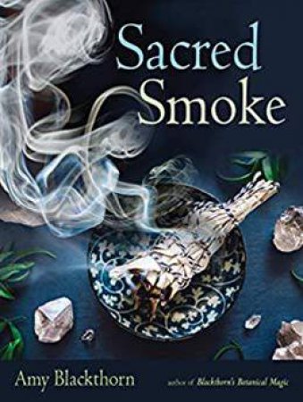 Sacred Smoke by Amy Blackthorn