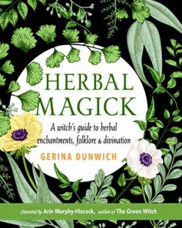 Herbal Magick, Revised & Updated by Gerina Bunwich