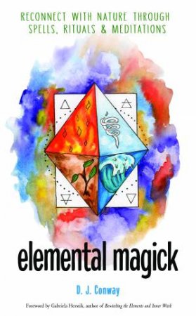 Elemental Magick by D. J. Conway 