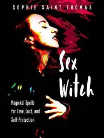 Sex Witch by Sophie Saint Thomas