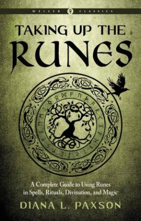 Taking Up The Runes by Diana L. Paxson