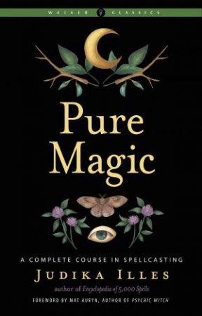 Pure Magic by Judika Illes & Mat Auryn