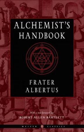 The Alchemist's Handbook by Frater Albertus