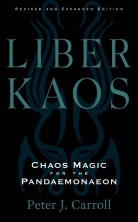 Liber Kaos by Peter J. Carroll