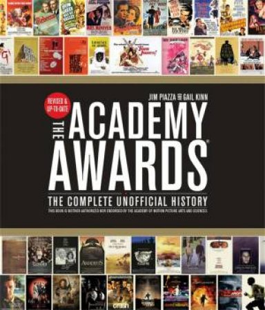 The Academy Awards: The Complete Unofficial History (Revised Edition) by Gail Kinn & Jim Piazza