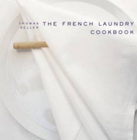 French Laundry Cookbook by Thomas Keller