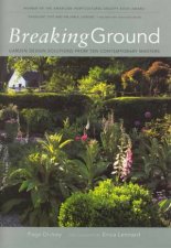 Breaking Ground Garden Design Solutions From Ten Contemporary Masters