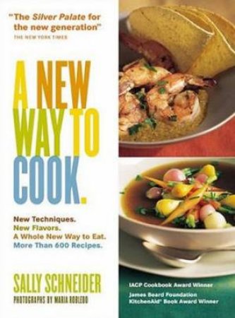 A New Way To Cook by Sally Schneider