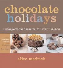 Chocolate Holidays Unforgettable Desserts For Every Season