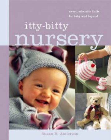 Itty-Bitty Nursery by Susan B Anderson