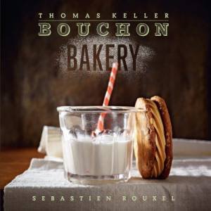 Bouchon Bakery by T. Keller & S. Rouxel