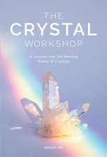 The Crystal Workshop