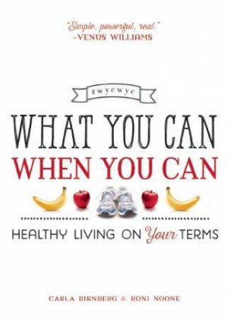 What You Can When You Can by Carla Birnberg & Roni Noone