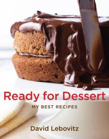 Ready For Dessert: My Best Recipes by David Lebovitz