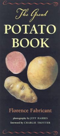 The Great Potato Book by Florence Fabricant