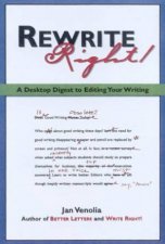 Rewrite Right A Desktop Digest To Editing Your Writing