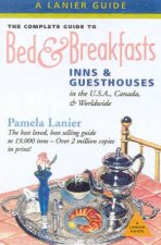 The Complete Guide To Bed  Breakfasts Inns  Guesthouses  18 ed