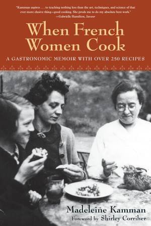 When French Women Cook by Madeleine Kamman