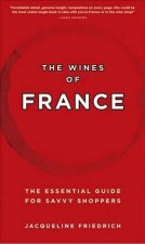 The Wines Of France The Essential Guide For Savvy Shoppers