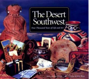 The Desert Southwest by Allan & Carol Hayes