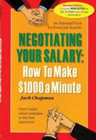 Negotiating Your Salary: How To Make $1000 A Minute - 4th Ed by Jack Chapman