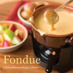 Fondue by Lenny/Calliman, Brigid Rice