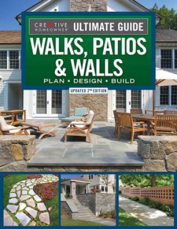 Ultimate Guide to Walks, Patios & Walls, Updated 2nd Edition by Editors of Fox Chapel Publishing