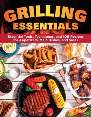 Grilling Essentials by Various