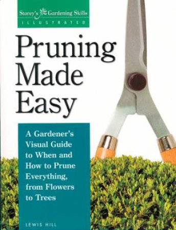 Pruning Made Easy by LEWIS HILL