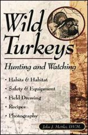 Wild Turkeys by JOHN J. METTLER