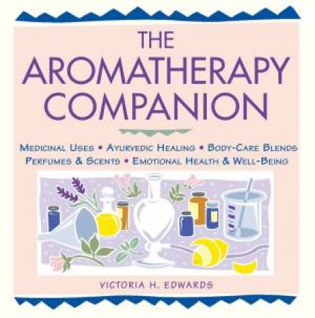 Aromatherapy Companion by VICTORIA H. EDWARDS