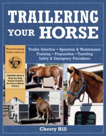 Trailering Your Horse by HILL / KLIMESH