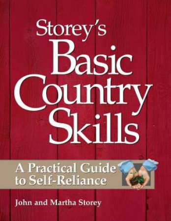 Storey's Basic Country Skills by STOREY / STOREY