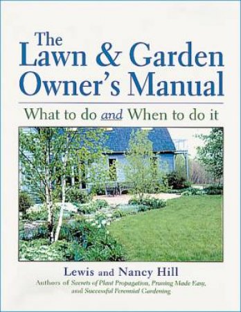 Lawn and Garden Owner's Manual by HILL / HILL