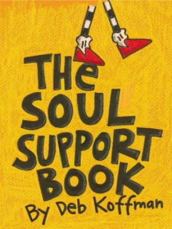 Soul Support Book by DEB KOFFMAN