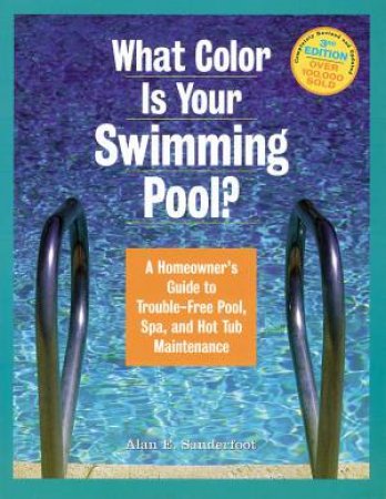 What Color Is Your Swimming Pool? by ALAN SANDERFOOT