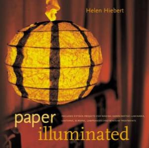 Paper Illuminated by HELEN HIEBERT