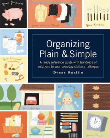 Organizing Plain and Simple by DONNA SMALLIN