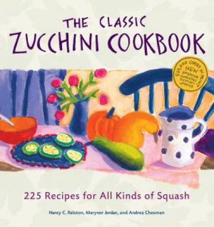 Classic Zucchini Cookbook by RALSTON / JORDAN