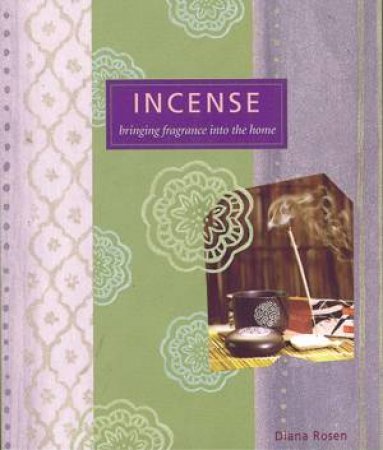 Incense by DIANA ROSEN