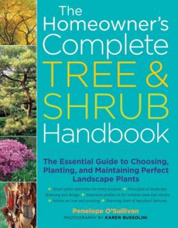 Homeowner's Complete Tree and Shrub Handbook by O'SULLIVAN / BUSSOLINI