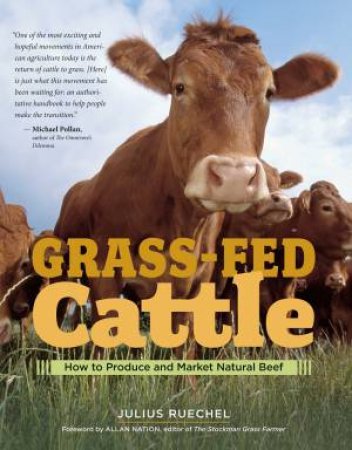 Grass-Fed Cattle by JULIUS RUECHEL