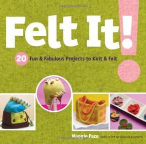 Felt It! by MAGGIE PACE