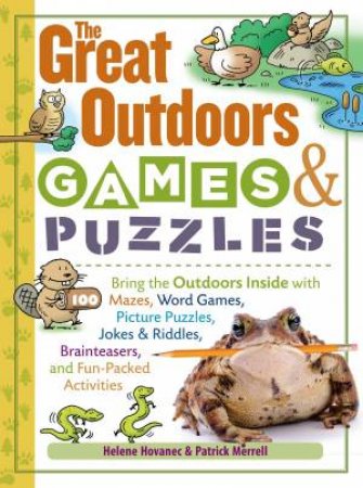 Great Outdoors Games And Puzzles by Helene Hovanec & Patrick Merrell