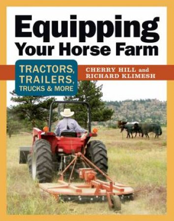 Equipping Your Horse Farm by Cherry Hill