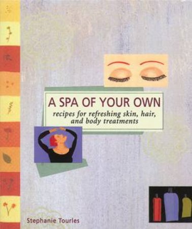 Spa of Your Own by STEPHANIE L. TOURLES