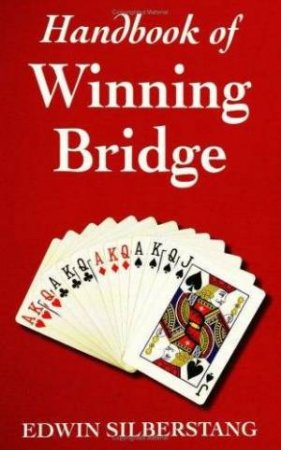 Handbook of Winning Bridge by Edwin Silberstang